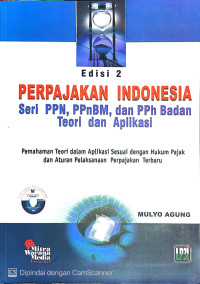Image of Perpajakan Indonesia Seri PPN, PPnBM, dan PPh Badan Teori dan Aplikasi