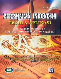 Image of Perpajakan Indonesia Teori & Aplikasi (Aplikasi PPH WPOP dan PPH Badan)