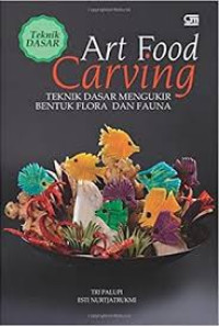 Image of Art Food Carving Teknik Dasar Mengukur Bentuk Flora Dan Fauna