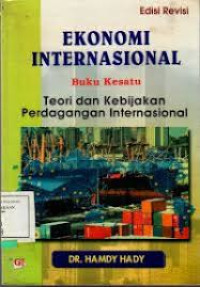 Image of Ekonomi Internasional (Teori dan Kebijakan Perdagangan Internasional)