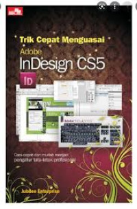 Image of Trik Cepat Menguasai Adobe InDesign CS5